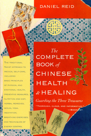 The Complete Book of Chinese Health and Healing Paperback by Daniel P. Reid