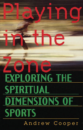 Playing in the Zone Paperback by Andrew Cooper