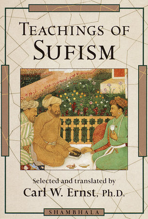 Teachings of Sufism Paperback by Carl W. Ernst, Ph.D.