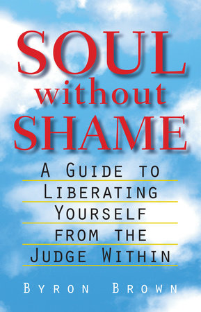 Soul without Shame Paperback by Byron Brown