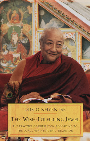 The Wish-Fulfilling Jewel Paperback by Dilgo Khyentse Rinpoche