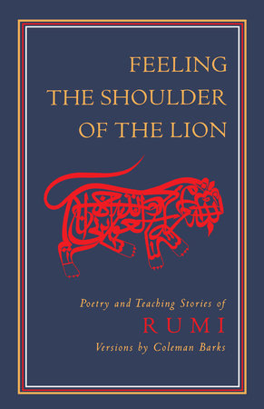 Feeling the Shoulder of the Lion Paperback by Mevlana Jalaluddin Rumi