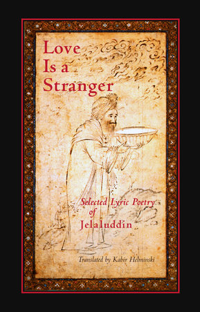Love is a Stranger Paperback by Mevlana Jalaluddin Rumi
