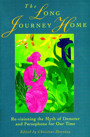 The Long Journey Home Paperback by Christine Downing
