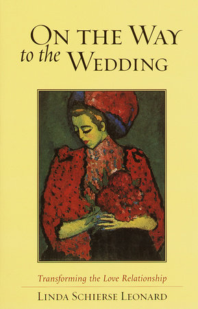On the Way to the Wedding Paperback by Linda Schierse Leonard