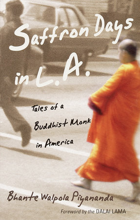 Saffron Days in L.A. Paperback by Bhante Walpola Piyananda; Foreword by the Dalai Lama