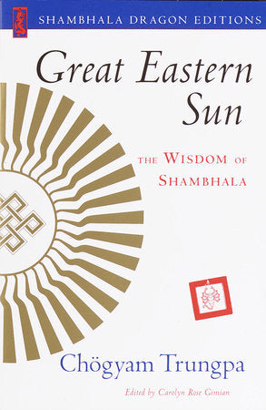 Great Eastern Sun Paperback by Chogyam Trungpa