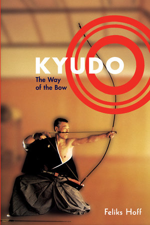 Kyudo Paperback by Feliks Hoff