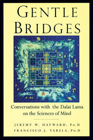 Gentle Bridges Paperback by Jeremy Hayward, Francisco J. Varela, and the Dalai Lama