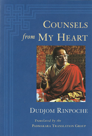 Counsels from My Heart Paperback by Dudjom Rinpoche