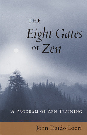 The Eight Gates of Zen Paperback by John Daido Loori