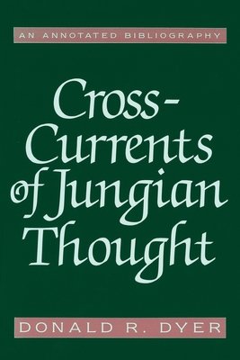 Cross-Currents of Jungian Thought Paperback by Donald R. Dyer