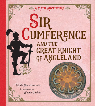 Sir Cumference and the Great Knight of Angleland Paperback by Cindy Neuschwander (Author); Wayne Geehan (Illustrator)