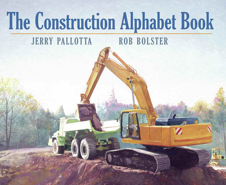 The Construction Alphabet Book Paperback by Jerry Pallotta (Author); Rob Bolster (Illustrator)
