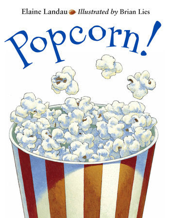 Popcorn! Paperback by Elaine Landau (Author); Brian Lies (Illustrator)