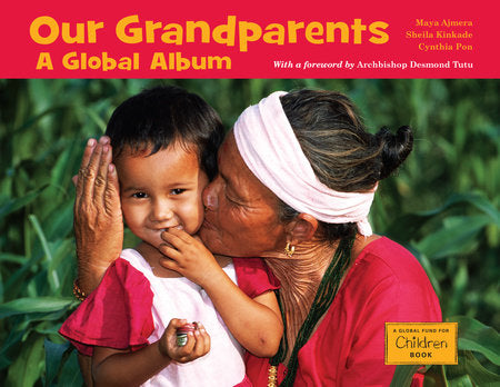 Our Grandparents Hardcover by Maya Ajmera (Author); Sheila Kinkade (Author); Cynthia Pon (Author)