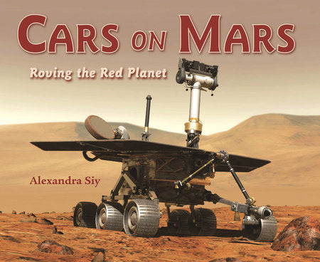 Cars on Mars Paperback by Alexandra Siy (Author)