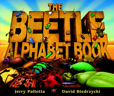 The Beetle Alphabet Book Paperback by Jerry Pallotta (Author); David Biedrzycki (Illustrator)