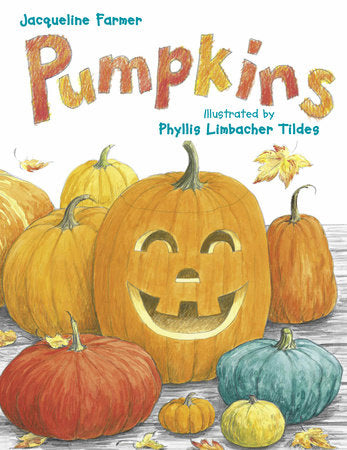 Pumpkins Paperback by Jacqueline Farmer (Author); Phyllis Limbacher Tildes (Illustrator)