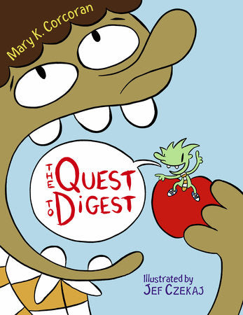 The Quest to Digest Paperback by Mary K. Corcoran (Author); Jef Czekaj (Illustrator)