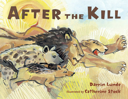 After the Kill Paperback by Darrin Lunde (Author); Catherine Stock (Illustrator)