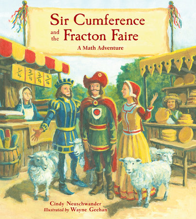 Sir Cumference and the Fracton Faire Paperback by Cindy Neuschwander (Author); Wayne Geehan (Illustrator)