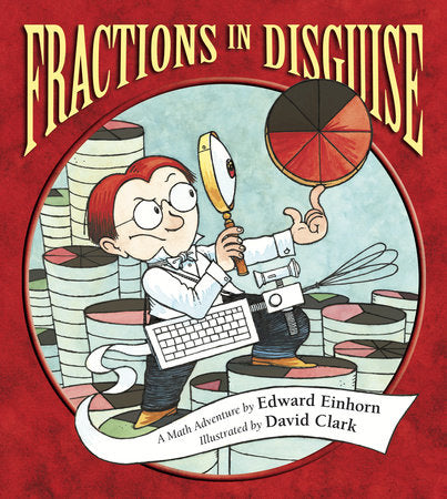 Fractions in Disguise Paperback by Edward Einhorn (Author); David Clark (Illustrator)