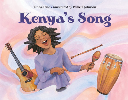 Kenya's Song TR by Linda Trice (Author); Pamela Johnson (Illustrator)