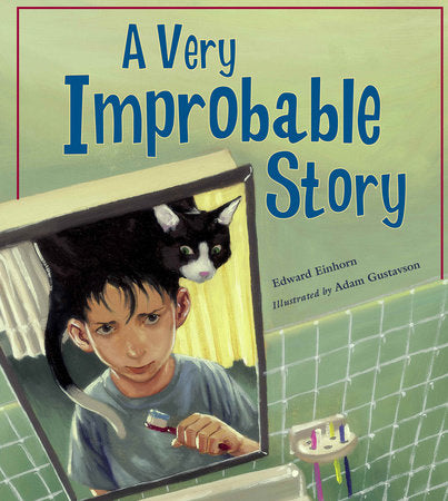 A Very Improbable Story Paperback by Edward Einhorn (Author); Adam Gustavson (Illustrator)