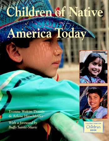 Children of Native America Today Paperback by Yvonne Wakim Dennis (Author); Arlene Hirschfelder (Author)