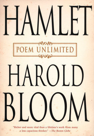 Hamlet: Poem Unlimited Paperback by Harold Bloom