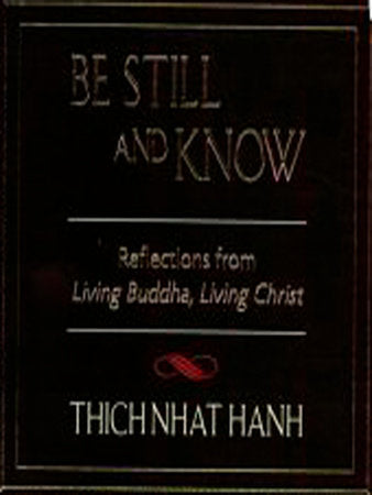 Be Still and Know Paperback by Thich Nhat Hanh