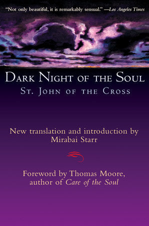 Dark Night of the Soul Paperback by John of the Cross; Introduction by Mirabel Starr; Foreword by Thomas Moore