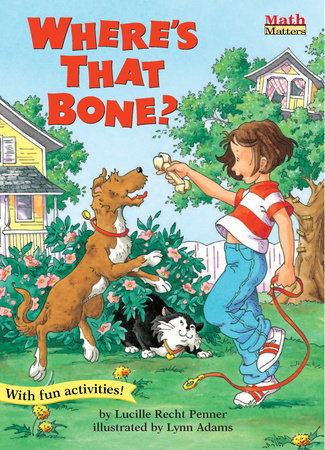Where's That Bone? Paperback by Lucille Rechtt Penner; illustrated. by Lynn Adams