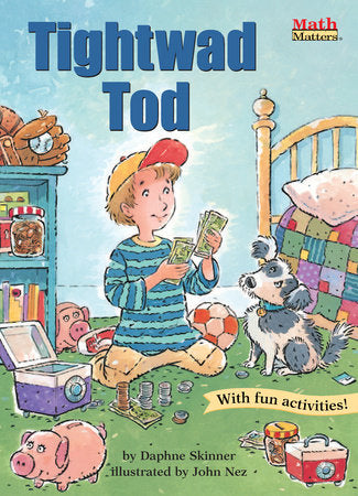 Tightwad Tod Paperback by Daphne Skinner; illustrated by John Nez