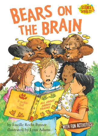 Bears on the Brain TR by Lucille Recht Penner; illustrated by Lynn Adams