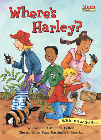 Where's Harley? Paperback by Carol Felton and Amanda Felton; illustrated by Page Eastburn O'Rourk