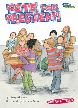 Pete for President! Paperback by Daisy Alberto; illustrated by Blanche Sims