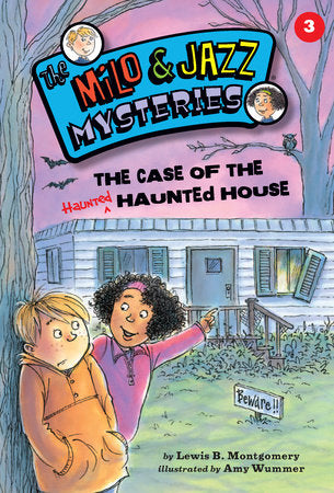 The Case of the Haunted Haunted House (Book 3) Paperback by Lewis B. Montgomery; illustrated by Amy Wummer