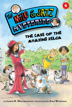 The Case of the Amazing Zelda (Book 4) Paperback by Lewis B. Montgomery; illustrated by Amy Wummer