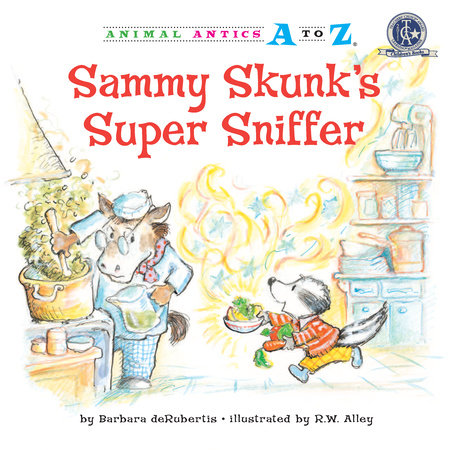 Sammy Skunk's Super Sniffer Paperback by Barbara deRubertis; illustrated by R.W. Alley