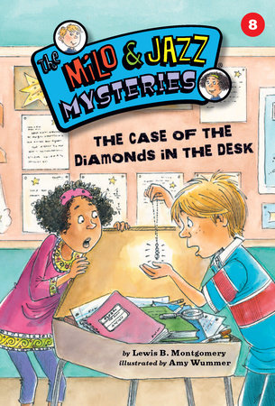 The Case of the Diamonds in the Desk (Book 8) Paperback by Lewis B. Montgomery; illustrated by Amy Wummer