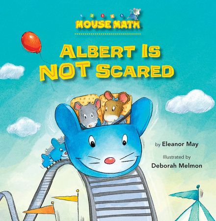 Albert Is NOT Scared Paperback by Eleanor May; illustrated by Deborah Melmon