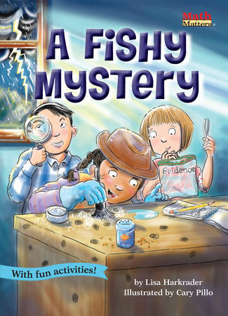 A Fishy Mystery Paperback by Lisa Harkrader; illustrated by Cary PIllo