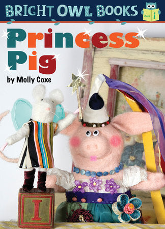 Princess Pig Paperback by Molly Coxe