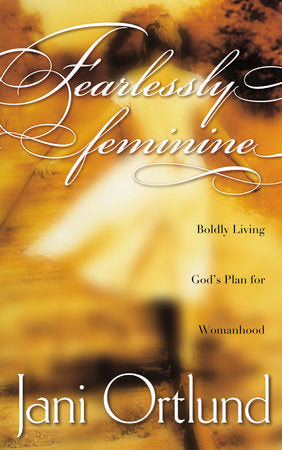Fearlessly Feminine Paperback by Jani Ortlund