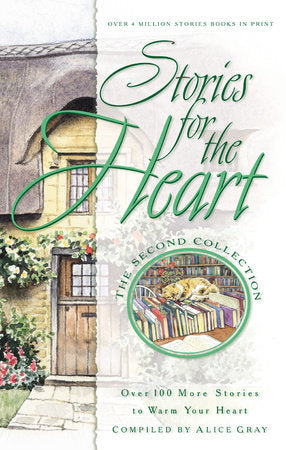 Stories for the Heart: The Second Collection Paperback by Alice Gray