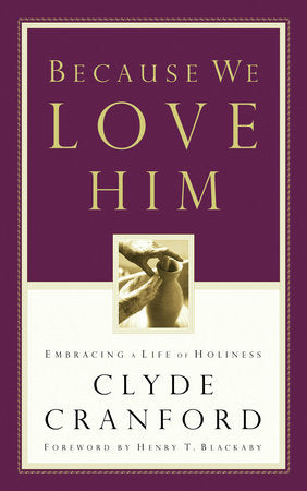 Because We Love Him Paperback by Clyde Cranford