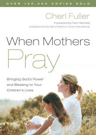 When Mothers Pray Paperback by Cheri Fuller
