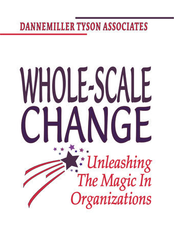 Whole-Scale Change Paperback by Dannemiller Tyson Associates